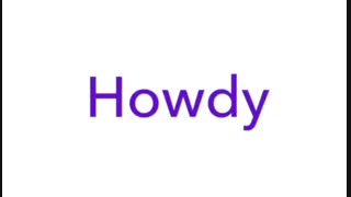 موضوع : اصطلاح Howdy به معنای سلام و احوال پرسی