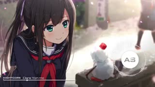 「AS ~ Nightcore」~ Dare Yori Mo ~