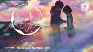 Nightcore - スパークル Your name ( Kimi no na wa ) OST