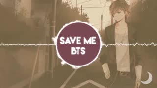 BTS - Save ME-NIGHTCORE