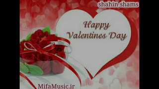 آهنگ جدید و زیبای شاهین شمس به نام والنتاین