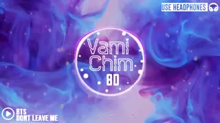 اهنگ dont leave me از Bts هشت بعدی با هدفون گوش کنید