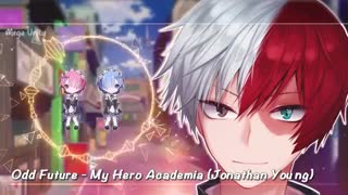 Nightcore - Odd Future (My Hero Academia OP 4