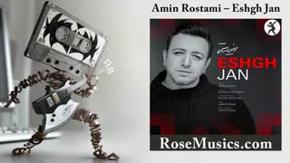 آهنگ عشق جان امین رستمی