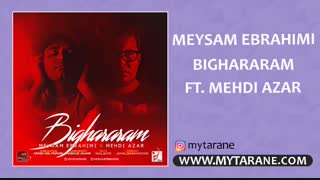 دانلود آهنگ بی قرارم با صدای میثم ابراهیمی و مهدی آذر