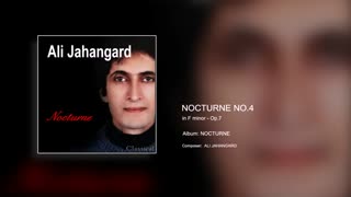Nocturne No.4 Op.7 - Ali Jahangard - علی جهانگرد