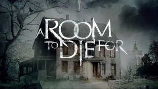 دانلود فیلم ترسناک A Room to Die For 2017