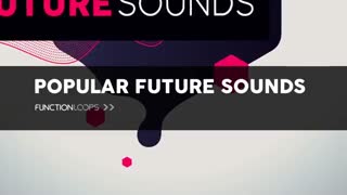 دانلود پکیج لوپ سمپل  Function Loops - Popular Future Sounds (Wav/Midi)